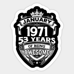 January 1971 53 Years Of Being Awesome 53rd Birthday Sticker